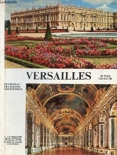 Versailles le chteau les jardins les trianons.