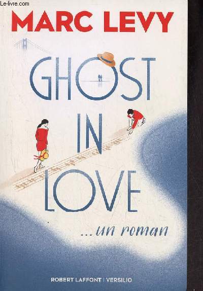 Ghost in love ... un roman.