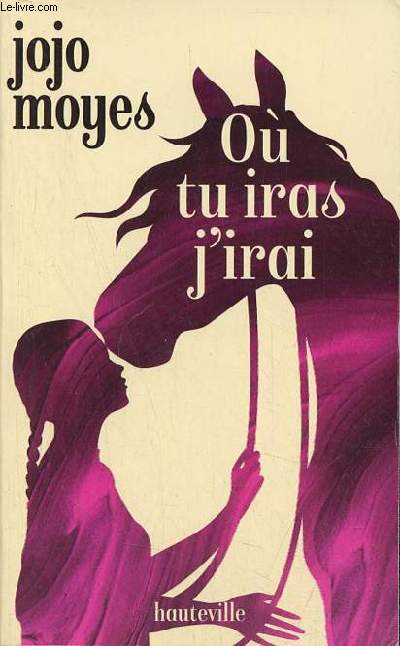 O tu iras j'irai.