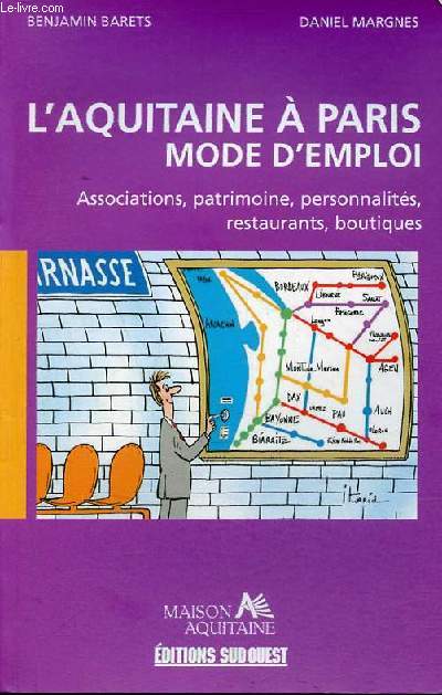 L'Aquitaine  Paris mode d'emploi associations, patrimoine, personnalits, restaurants, boutiques.