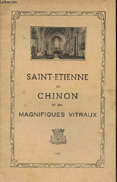 Saint-Etienne de Chinon et ses magnifiques vitraux.
