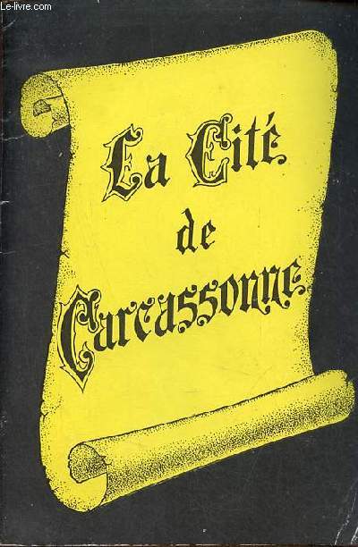 La Cit de Carcassonne - envoi de l'auteur.