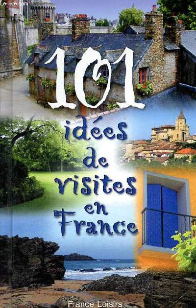 101 ides de visites en France.