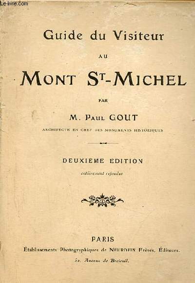 Guide du visiteur au Mont-St-Michel - 2e dition entirement refondue.