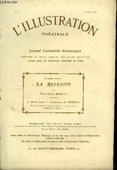 L'illustration thatrale n 6 - La retraite, comdie en quatre actes de M. Franz-Adam Beyerlein, traduite de l'allemand par MM. Rmon et N. Valentin, reprsente pour la premire fois le 15 fvrier 1905, au thatre du Vaudeville