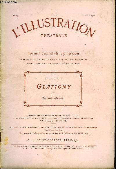 L'illustration thatrale n 29 - Glatigny, drame funambulesque en vers, ml de chansons et de danses, en cinq actes et six tableaux de M. Catulle Mends