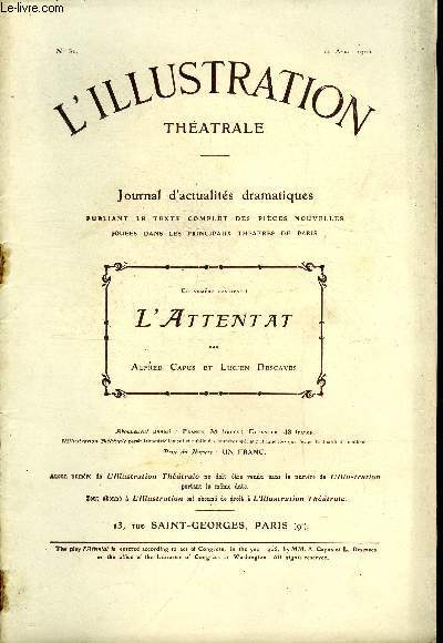 L'illustration thatrale n 31 - L'attentat, pice en cinq actes, de MM. Alfred Capus et Lucien Descaves, au thatre de la Gait