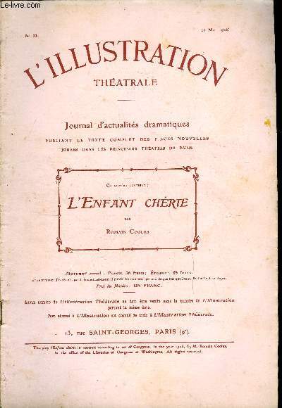 L'illustration thatrale n 33 - L'enfant chrie, pice en quatre actes par M. Romain Coolus, reprsente pour la premire fois au thatre du Gymnase le 26 mars 1906