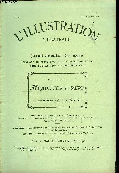 L'illustration thatrale n 47 - Miquette et sa mre, comdie en trois actes de MM. R. de Flers et G.A. de Caillavet, reprsente pour la premire fois au thatre des varits le 2 novembre 1906