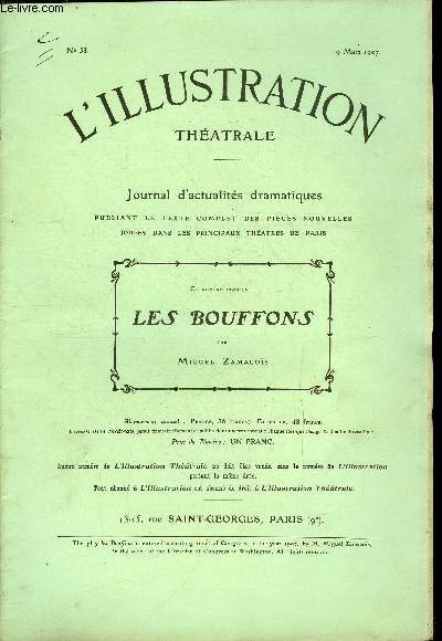 L'illustration thatrale n 53 - Les bouffons, pice en quatre actes, en vers de Miguel Zamacos, reprsente pour la premire fois au thatre Sarah-Bernhardt le 25 janvier 1907