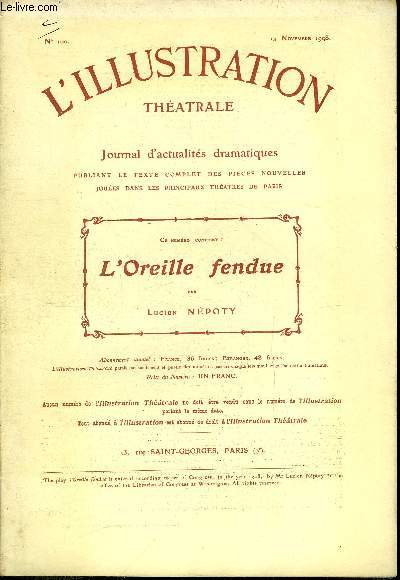 L'illustration thatrale n 100 - L'oreille fendue, pice en quatre actes par Lucien Npoty, reprsente pour la premire fois, le 16 octobre 1908, au thatre Antoine