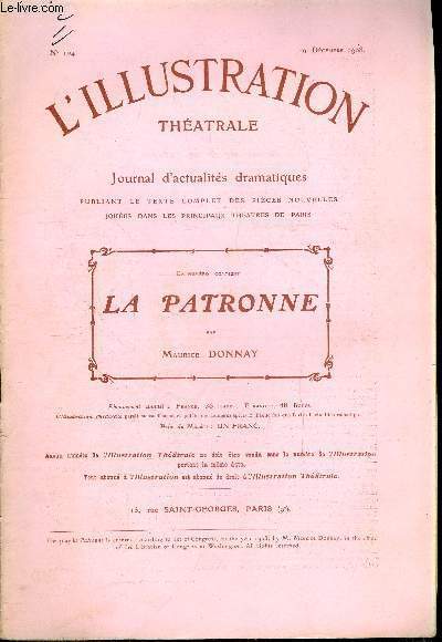 L'illustration thatrale n 104 - La patronne, pice en cinq actes par Maurice Donnay, reprsente pour la premire fois, le 6 novembre 1908, au thatre du Vaudeville