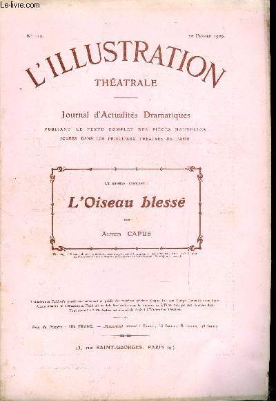 L'illustration thatrale n 110 - L'oiseau bless, comdie en quatre actes par Alfred Capus, reprsente pour la premire fois le 9 dcembre 1908, au thatre de la Renaissance