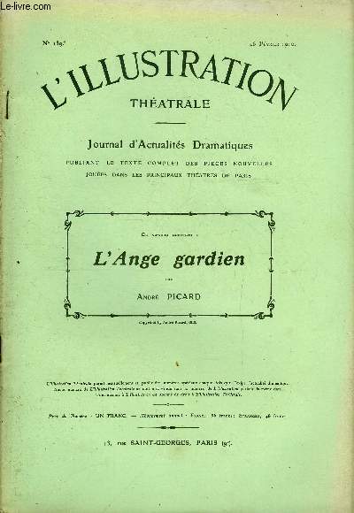 L'illustration thatrale n 139 - L'ange gardien, comdie en trois actes par Andr Picard, reprsente pour la premire fois le 19 janvier 1910 au thatre Antoine