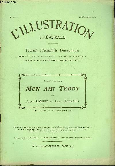 L'illustration thatrale n 163 - Mon ami Teddy, pice en trois actes par Andr Rivoire et Lucien Besnard, reprsente pour la premire fois le 29 avril 1910 au thatre de la Renaissance