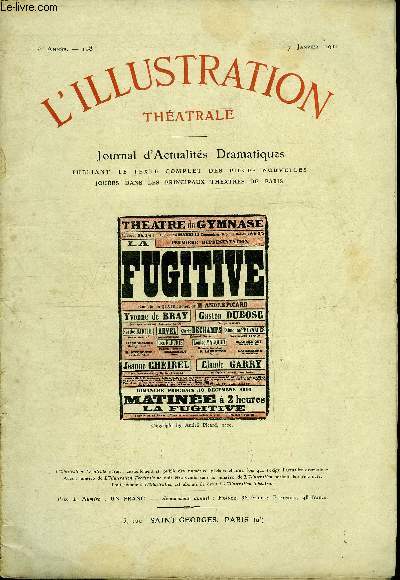 L'illustration thatrale n 168 - La fugitive, comdie en quatre actes par Andr Picard, reprsente pour la premire foisle 13 dcembre 1910, au thatre du Gymnase