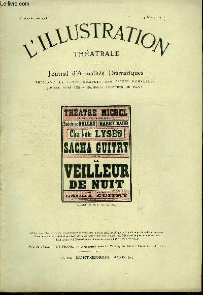 L'illustration thatrale n 173 - Le veilleur de nuit, comdie en trois actes par Sacha Guitry, reprsente pour la premire fois le 2 fvrier 1911 au thatre Michel