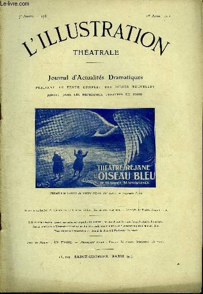L'illustration thatrale n 175 - L'oiseau bleu, ferie en six actes et douze tableaux par Maurice Maeterlinck, reprsente pour la premire fois le 30 septembre 1908 au thatre artistique de Moscou et a Paris le 2 mars 1911 au thatre Rjane