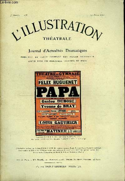L'illustration thatrale n 178 - Papa, comdie en trois actes par MM. Robert de Flers et G.A. de Caillavet, reprsente pour la premire fois le 11 fvrier 1911 au thatre du gymnase