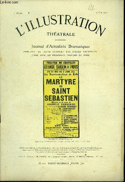 L'illustration thatrale n 181 - Le martyre de Saint Sbastien, mystre en cinq actes par Gabriele d'Annunzio, reprsent pour la premire fois le 21 mai 1911 au thatre du Chatelet