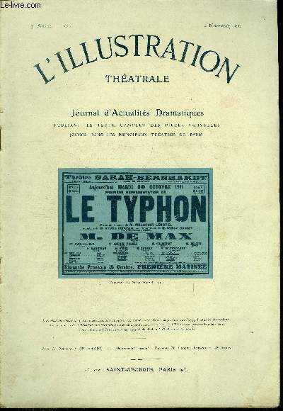L'illustration thatrale n 192 - Le typhon, pice en quatre actes par Melchior Lengyel, traduction d'Andr Duboscq - adaptation de Serge Basset, reprsent pour la premire fois a Paris le 10 octobre 1911 sur la scne du thatre Sarah Bernhardt