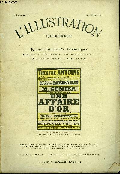 L'illustration thatrale n 224 - Une affaire d'or, comdie en trois actes par Marcel Gerbidon, reprsente pour la premire fois le 15 octobre 1912 au thatre Antoine