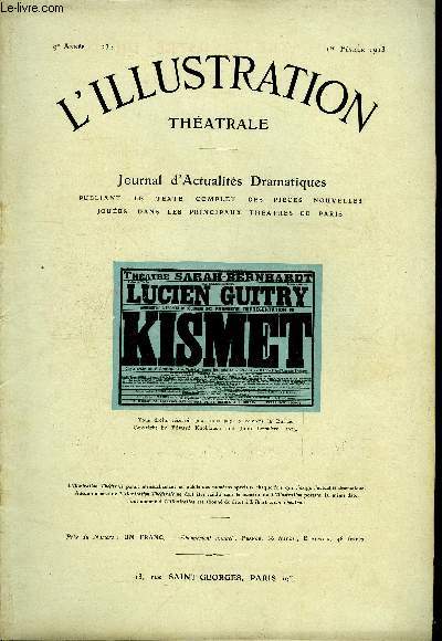 L'illustration thatrale n 232 - Kismet, conte arabe d'Edward Knoblauch, texte franais de Jules Lemaitre de l'acadmie franaise, reprsent pour la premire fois en France sur la scne du thatre Sarah Bernhardt le 18 dcembre 1912