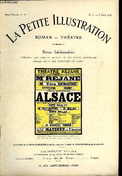 La petite illustration n 2 srie thatre n 1 - Alsace, pice en trois actes par Gaston Leroux et Lucien Camille, reprsente pour la premire fois le 10 janvier 1913 au thatre Rjane