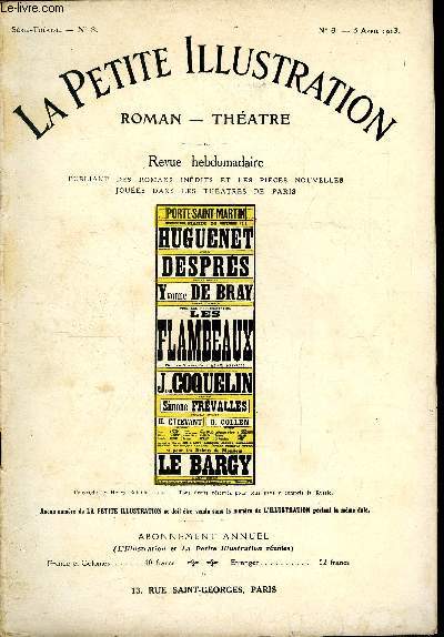 La petite illustration n 6 srie thatre n 3 - Les flambeaux, pice en trois actes par Henry Bataille, reprsente pour la premire fois le 26 novembre 1912 au thatre de la porte saint martin