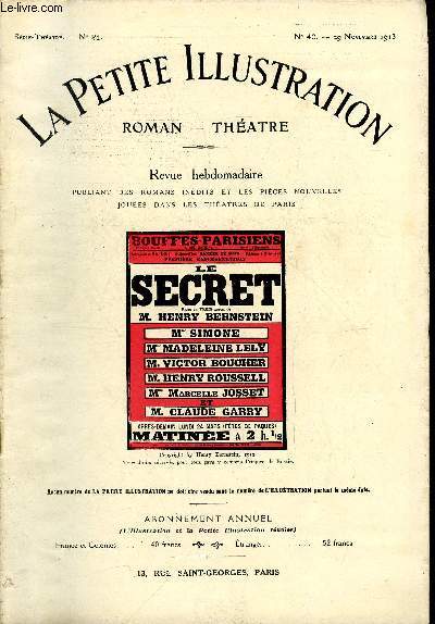 La petite illustration n 40 srie thatre n 21 - Le secret, pice en trois actes par Henry Bernstein, reprsente pour la premire fois le 22 mars 1913 au thatre des Bouffes parisiens