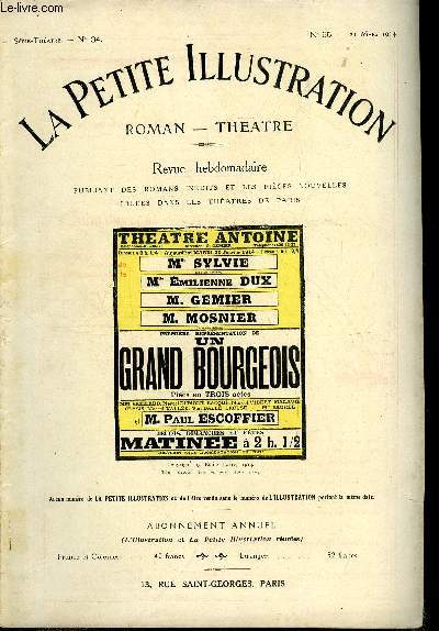 La petite illustration n 55 srie thatre n 34 - Un grand bourgeois, pice en trois actes par Emile Fabre, reprsente pour la premire fois le 20 janvier 1914 au thatre Antoine