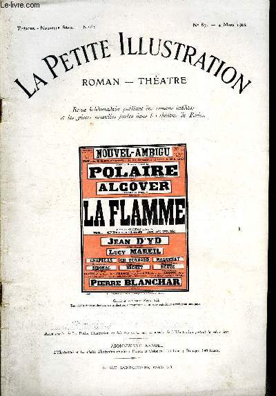 La petite illustration - nouvelle srie n 87 - thatre n 62 - La flamme, pice en quatre actes par Charles Mr, reprsente pour la premire fois au thatre du Nouvel Ambigu le 19 janvier 1922