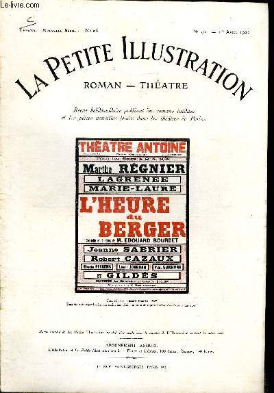 La petite illustration - nouvelle srie n 91 - thatre n 66 - L'heure du berger, comdie en trois actes par Edouard Bourdet, reprsente pour la premire fois le 16 fvrier 1922 au thatre Antoine