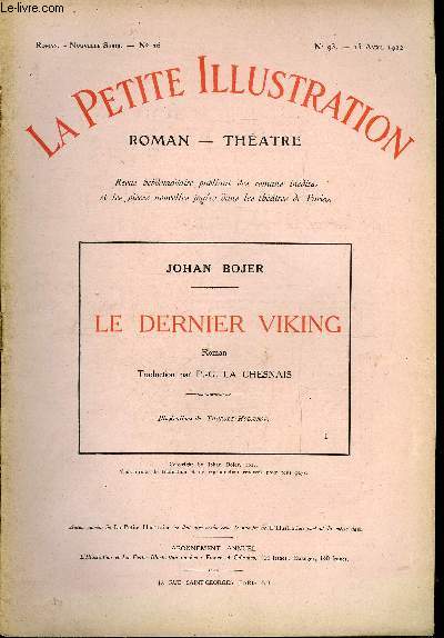 La petite illustration - nouvelle srie n 93, 94, 96, 97 - roman n 26, 27, 28, 29 - Le dernier viking par Johan Bojer, traduction par P.G. La Chesnais, quatre parties, complet