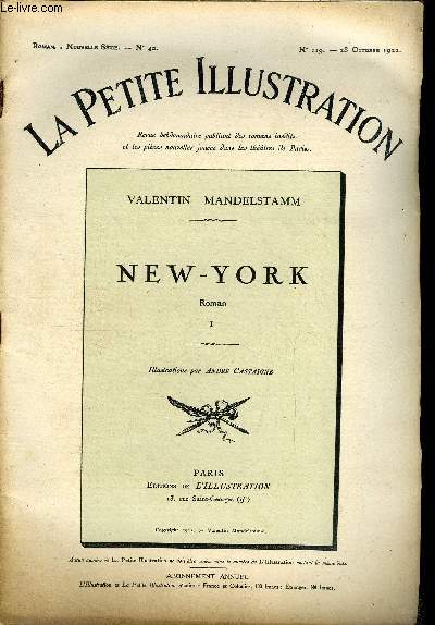 La petite illustration - nouvelle srie n 119, 120, 121, 122 - roman n 40, 41, 42, 43 - New york par Valentin Mandelstamm - quatre parties, complet