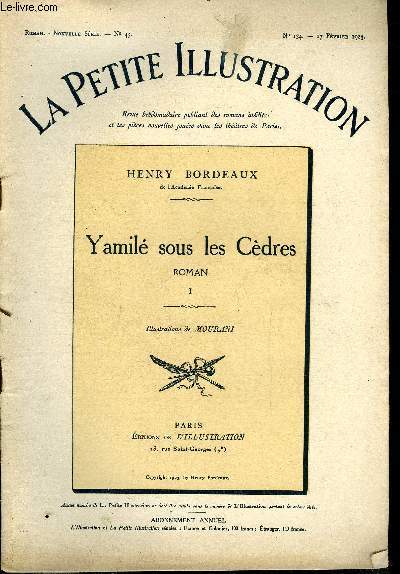 La petite illustration - nouvelle srie n 134, 135, 136, 137 - roman n 45, 46, 47, 48 - Yamil sous les cdres par Henry Bordeaux, quatre parties, complet