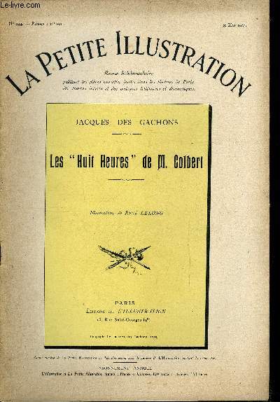 La petite illustration - nouvelle srie n 244 - roman n 101 - Les huit heures de M. Colbert par Jacques des Gachons, illustrations de Ren Lelong