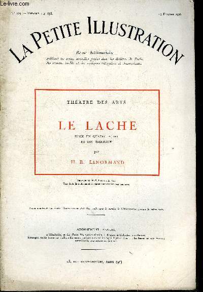 La petite illustration - nouvelle srie n 275 - thatre n 158 - Le lche, pice en quatre actes et dix tableaux par H.R. Lenormand, reprsente pour la premire fois a Paris, sur la scne du thatre des art, le 1er dcembre 1925 par la compagnie Ritoeff