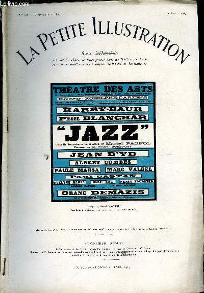 La petite illustration - nouvelle srie n 327 - thatre n 180 - Jazz, pice en quatre actes par Marcel Pagnol, reprsente pour la premire ofis le 9 dcembre 1926, au grand thatre de Monte Carlo, et le 21 dcembre 1926 au thatre des arts