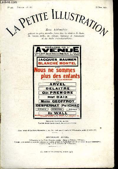 La petite illustration - nouvelle srie n 335 - thatre n 186 - Nous ne sommes plus des enfants, comdie en trois actes par Lopold Marchand, reprsente pour la premire fois le 29 avril 1927 sur la scne du thatre de l'avenue