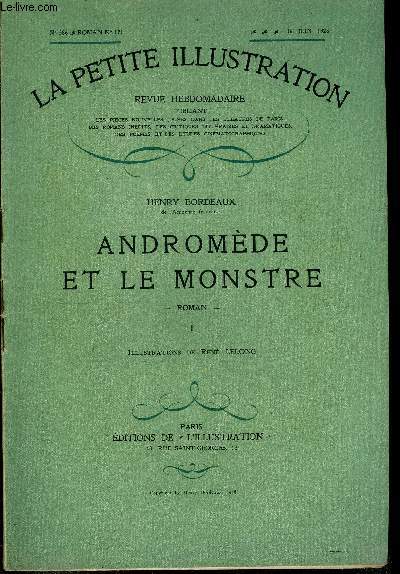 La petite illustration - nouvelle srie n 386, 387, 388 - roman n 171, 172, 173 - Andromde et le monstre par Henry Bordeaux, illustrations de Ren Lelong, trois parties, complet