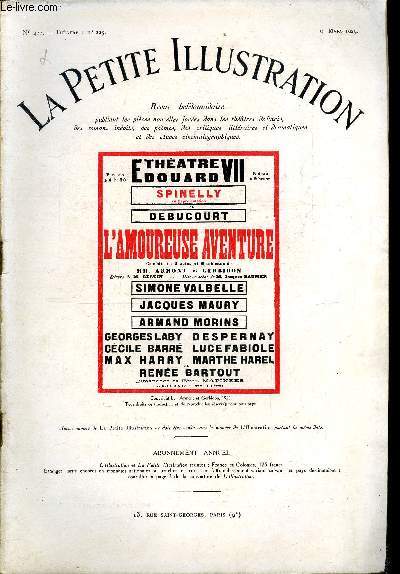 La petite illustration - nouvelle srie n 422 - thatre n 225 - L'amoureuse aventure, comdie en trois actes et six tableaux par P. Armont et M. Gerbidon, reprsente pour la premire fois au thatre Edouard VII le 17 janvier 1929