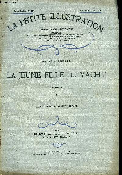 La petite illustration - nouvelle srie n 468, 469, 470 - thatre n 207, 208, 209 - La jeune fille du yacht par Maurice Renard, illustrations d'Auguste Leroux, trois parties, complet