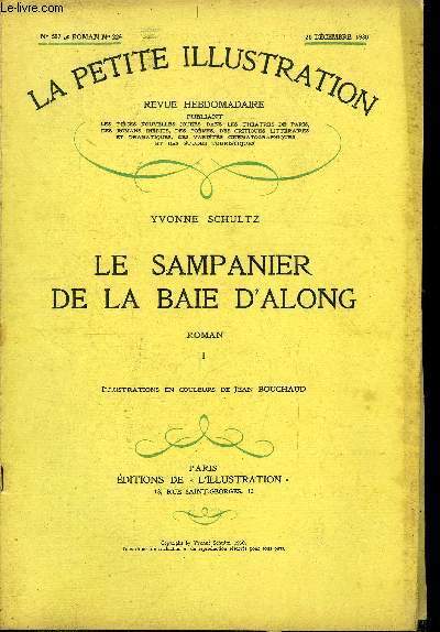 La petite illustration - nouvelle srie n 507, 508 - roman n 226, 227 - Le sampanier de la baie d'along par Yvonne Schultz, illustrations en couleurs de Jean Bouchaud