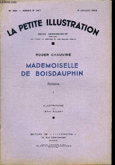 La petite illustration - nouvelle srie n 584, 585, 586 - roman n 267, 268, 269 - Mademoiselle de Boisdauphin par Roger Chauvir, illustrations de Lon Fauret