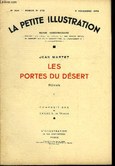 La petite illustration - nouvelle srie n 600, 601, 602 - roman n 279, 280, 281 - Les portes du dsert par Jean Martet, compositions de Carlos S. de Tejada, trois parties, complet