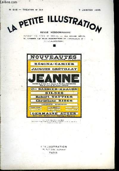 La petite illustration - nouvelle srie n 608 - thatre n 313 - Jeanne, comdie en trois actes et quatre tableaux par Henri Duvernois, reprsente pour la premire fois le 9 novembre 1932 au thatre des nouveauts