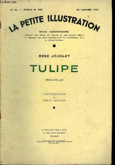 La petite illustration - nouvelle srie n 611 - roman n 282 - Tulipe par Ren Jouglet, compositions de Henry Cheffer