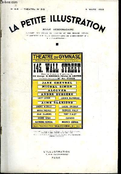 La petite illustration - nouvelle srie n 616 - thatre n 318 - 145, wall street, pice en trois actes et cinq tableaux par Eve Curie, adapte de Spread Eagle, de MM. George S. Brooks et Walter B. Lister, reprsente pour la premire fois, le 25 octobre