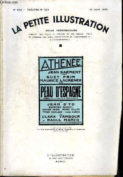 La petite illustration - nouvelle srie n 628 - thatre n 324 - Peau d'espagne, comdie en quatre actes par Jean Sarment, reprsente pour la premire fois le 23 mars 1933 sur la scne du thatre de l'athne